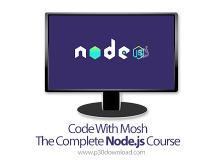 دانلود Code With Mosh - The Complete Node.js Course - آموزش کامل نود جی اس