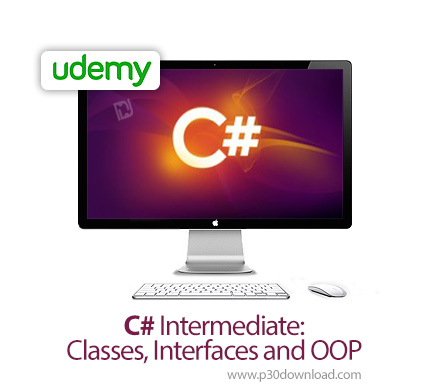 دانلود Udemy C# Intermediate: Classes, Interfaces and OOP - آموزش متوسطه سی شارپ: کلاس ها، اینترفیس 