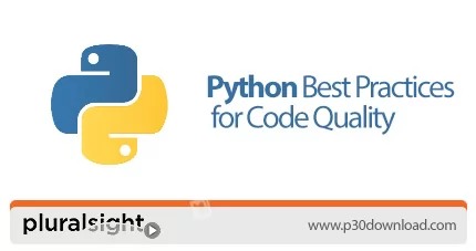 دانلود Pluralsight Python Best Practices for Code Quality - آموزش بهترین تمرین های پایتون برای کیفیت