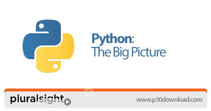 دانلود Pluralsight Python: The Big Picture - آموزش پایتون: عکس بزرگ