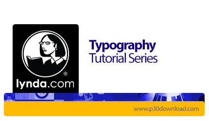 دانلود Lynda Typography Tutorial Series - آموزش دوره های تایپوگرافی