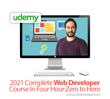 دانلود Udemy 2021 Complete Web Developer Course In Four Hour:Zero to Hero - آموزش کامل مقدماتی تا پی