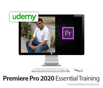 دانلود Udemy Premiere Pro 2020 Essential Training - آموزش نرم افزار ادوبی پریمایر پرو 2020