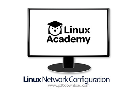 دانلود Linuxacademy - Linux Network Configuration - آموزش پیکربندی شبکه لینوکس