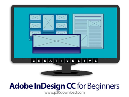 دانلود Creativelive Adobe InDesign CC for Beginners - آموزش مقدماتی ادوبی این دیزان سی سی