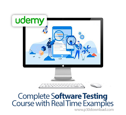 دانلود Udemy Complete Software Testing Course with Real Time Examples - آموزش کامل تست نرم افزار