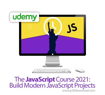 دانلود Udemy The JavaScript Course 2021: Build Modern JavaScript Projects - آموزش توسعه پروژه های مد