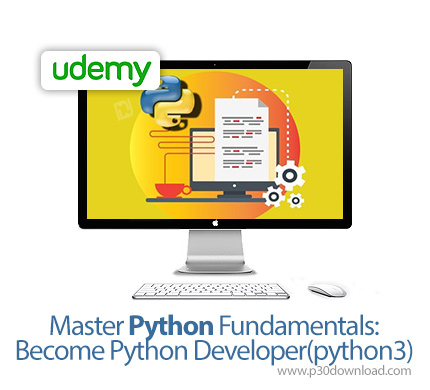 دانلود Udemy Master Python Fundamentals: Become Python Developer(python3) - آموزش اصول و مبانی پایتو