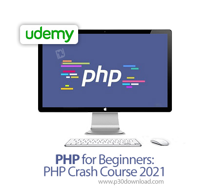 دانلود Udemy PHP for Beginners: PHP Crash Course 2021 - آموزش مقدماتی پی اچ پی