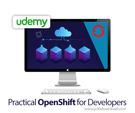 دانلود Udemy Practical OpenShift for Developers - آموزش کاربردی اوپن شیفت