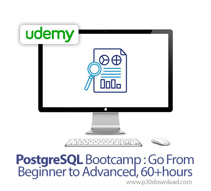 دانلود Udemy PostgreSQL Bootcamp : Go From Beginner to Advanced, 60+hours - آموزش مقدماتی تا پیشرفته