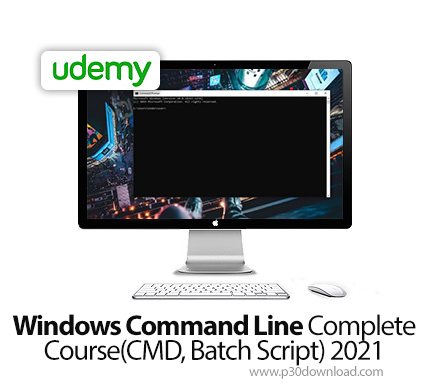 دانلود Udemy Windows Command Line Complete Course(CMD, Batch Script) 2021 - آموزش کامل خط فرمان ویند