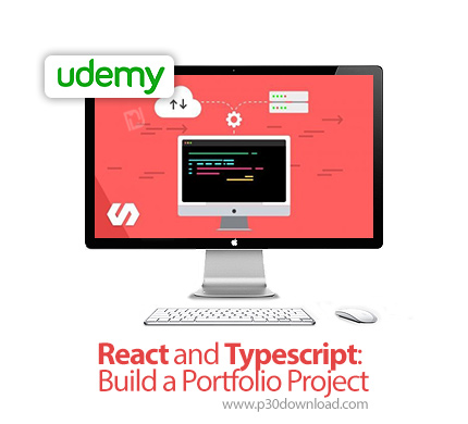 دانلود Udemy React and Typescript: Build a Portfolio Project - آموزش ری اکت و تایپ اسکریپت همراه با 