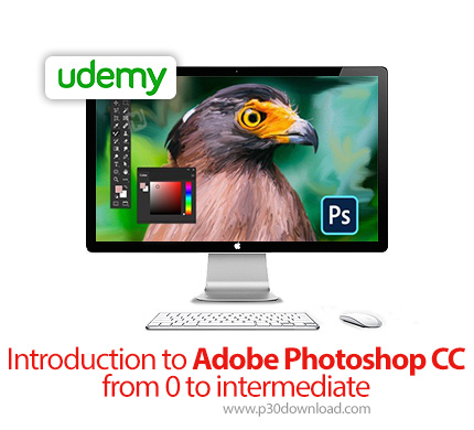 دانلود Udemy Introduction to Adobe Photoshop CC from 0 to intermediate - آموزش مقدماتی تا متوسطه ادو