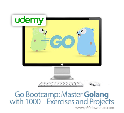 دانلود Udemy Go Bootcamp: Master Golang with 1000+ Exercises and Projects - آموزش تسلط بر زبان گو به