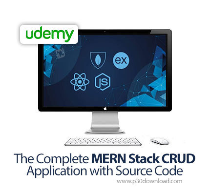 دانلود Udemy The Complete MERN Stack CRUD Application with Source Code - آموزش کامل اپ های مرن استک 