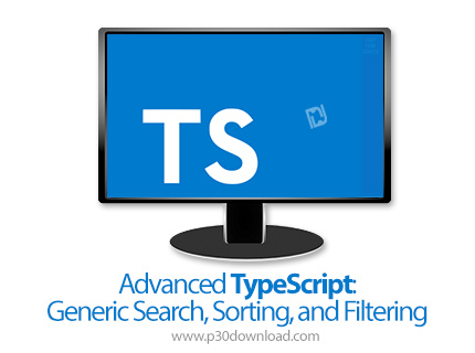 دانلود Skillshare Advanced TypeScript: Generic Search, Sorting, and Filtering - آموزش پیشرفته تایپ ا
