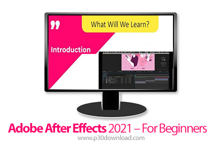 دانلود Skillshare Adobe After Effects 2021 - For Beginners - آموزش مقدماتی ادوبی افترافکت