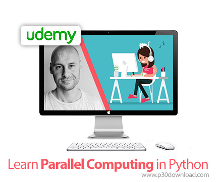 دانلود Udemy Learn Parallel Computing in Python - آموزش محاسبات موازی با پایتون