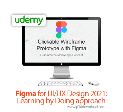 دانلود Udemy Figma for UI/UX Design 2021: Learning by Doing approach - آموزش طراحی رابط و تجربه کارب