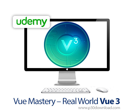 دانلود Vue Mastery - Real World Vue 3 - آموزش تسلط بر ووی 3