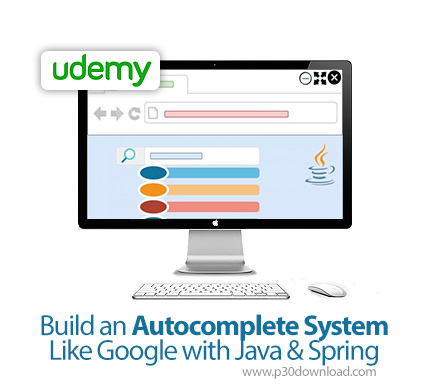 دانلود Udemy Build an Autocomplete System Like Google with Java & Spring - آموزش ساخت سیستم تکمیل کن