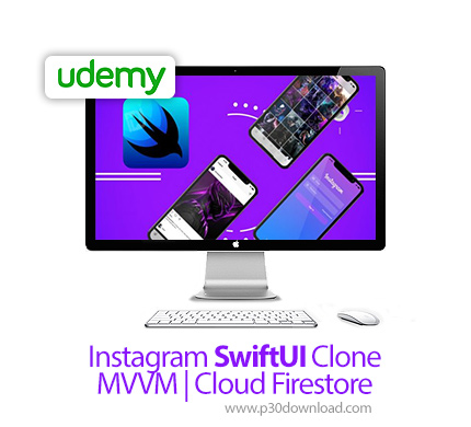 دانلود Udemy Instagram SwiftUI Clone | MVVM | Cloud Firestore - آموزش ساخت کپی اینستاگرام با سوئیفت 