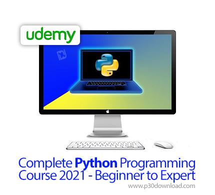 دانلود Udemy Complete Python Programming Course 2021 - Beginner to Expert - آموزش کامل مقدماتی تا پی