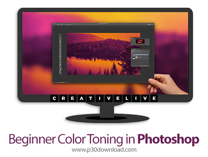 دانلود Creativelive Beginner Color Toning in Photoshop - آموزش رنگ آمیزی در فتوشاپ