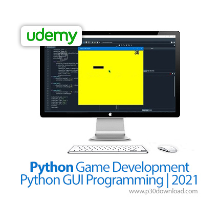 دانلود Udemy Python Game Development | Python GUI Programming | 2021 - آموزش توسعه بازی با پایتون