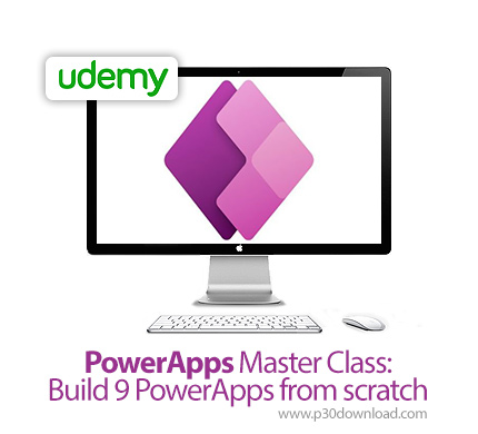 دانلود Udemy PowerApps Master Class: Build 9 PowerApps from scratch - آموزش ساخت 9 اپ پاوراپز