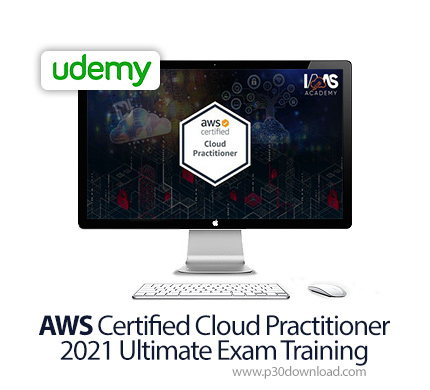 دانلود Udemy AWS Certified Cloud Practitioner 2021 Ultimate Exam Training - آموزش مدرک تخصصی وب سروی
