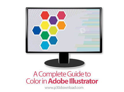 دانلود A Complete Guide to Color in Adobe Illustrator - آموزش کامل رنگ در ادوبی ایلاستریتور