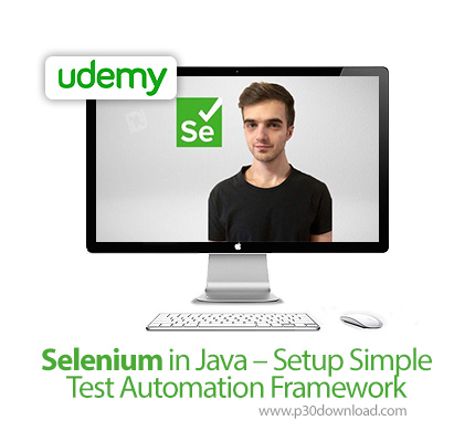 دانلود Udemy Selenium in Java - Setup Simple Test Automation Framework - آموزش ساخت اتوماسیون تست سا