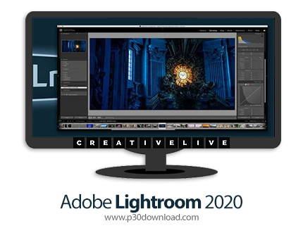 دانلود Creativelive Adobe Lightroom 2020: The Ultimate Guide Bootcamp - آموزش کامل ادوبی لایت روم