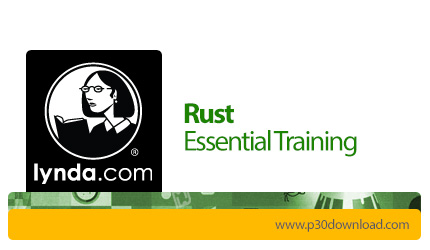 دانلود Lynda Rust Essential Training (2021) - آموزش زبان برنامه نویسی راست