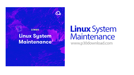 دانلود Linux System Maintenance - آموزش نگهداری سیستم لینوکس
