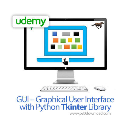دانلود Udemy GUI - Graphical User Interface with Python Tkinter Library - آموزش طراحی رابط کاربری پا