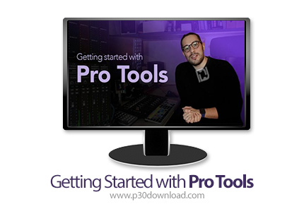 دانلود Getting Started with Pro Tools - آموزش شروع کار با نرم افزار پرو تولز