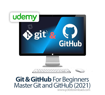 دانلود Udemy Git & GitHub For Beginners - Master Git and GitHub (2021) - آموزش مقدماتی گیت و گیت هاب