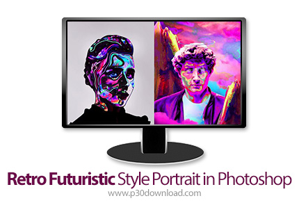دانلود Skillshare Retro Futuristic Style Portrait in Photoshop - آموزش طراحی پرتره های بازگشت به آین