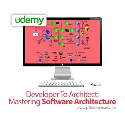 دانلود Udemy Developer To Architect: Mastering Software Architecture - آموزش تسلط بر معماری نرم افزا