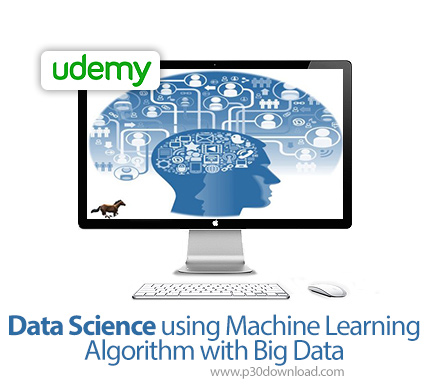 دانلود Udemy Data Science using Machine Learning Algorithm with Big Data - آموزش علوم داده با الگوری