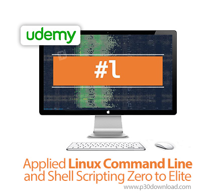 دانلود Udemy Applied Linux Command Line and Shell Scripting Zero to Elite - آموزش اسکریپت نویسی خط ف