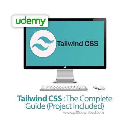 دانلود Udemy Tailwind CSS: The Complete Guide (Project Included) - آموزش کامل تیل وایند سی اس اس