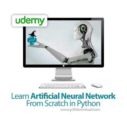 دانلود Udemy Learn Artificial Neural Network From Scratch in Python - آموزش شبکه عصبی مصنوعی با پایت