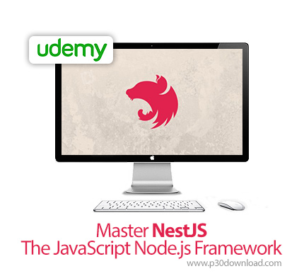 دانلود Udemy Master NestJS - The JavaScript Node.js Framework - آموزش چارچوب نست جی اس