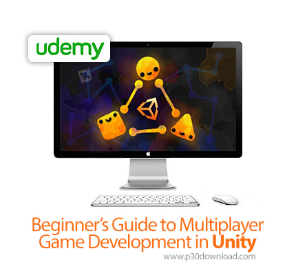 دانلود Udemy Beginner's Guide to Multiplayer Game Development in Unity - آموزش مقدماتی ساخت بازی چند