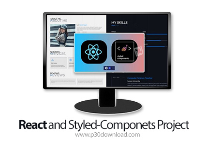 دانلود React and Styled-Componets Project - آموزش پروژه های ری اکت و کامپوننت های سبک داده شده