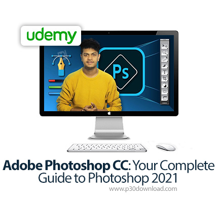 دانلود Udemy Adobe Photoshop CC: Your Complete Guide to Photoshop 2021 - آموزش ادوبی فتوشاپ سی سی 20